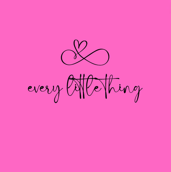 every little thing